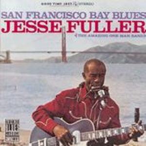 jesse fuller: san francisco bay blues