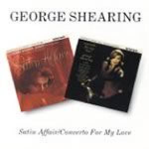 george shearing: satin affair/concerto for my love