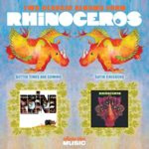 rhinoceros: satin chickens/better times are coming