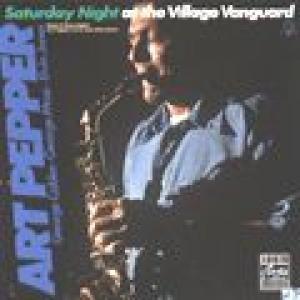 art pepper: saturday night at the village vanguard