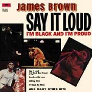 james brown: say it loud, i am black and i am proud