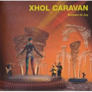 xhol caravan: scream of joy