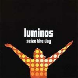 luminos: seize the day