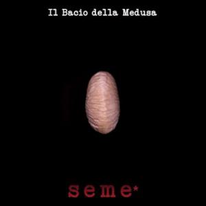 il bacio della medusa: seme