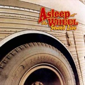 asleep at the wheel: served live