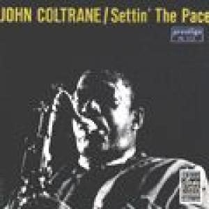 john coltrane: settin' the pace