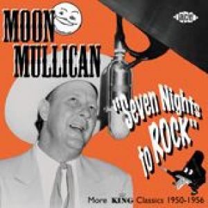 moon mullican: seven nights to rock
