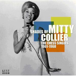 mitty collier: shades of - the chess singles 1961 - 1968