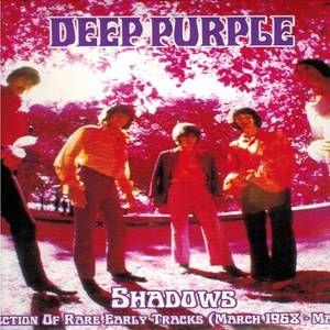 deep purple: shadows - a collection of rare early tracks (march 1968 - march 1969)