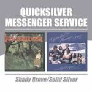 quicksilver messenger service: shady grove/solid silver
