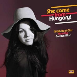 various: she came from hungary! 1960s beat girls from the eastern bloc 