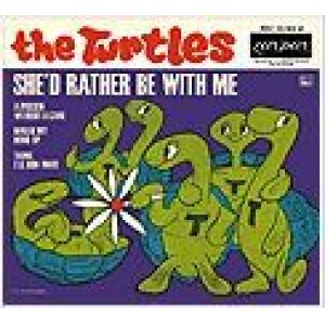 the turtles: she'd rather be with me