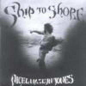 jones, nigel mazlyn: ship to shore