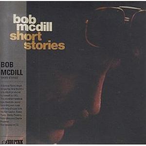 bob mcdill: short stories