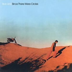 bob lind: since there were circles