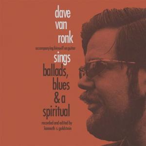dave van ronk: sings ballads, blues & a spiritual