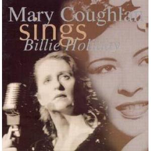 mary coughlan: sings billie holiday