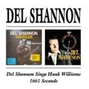 del shannon: sings hank williams/1661 seconds