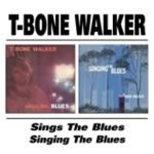 t-bone walker: sings the blues/singing the blues