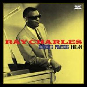 ray charles: Sinner's Prayers 1951-54