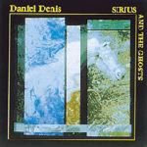 denis, daniel: sirius & the ghosts