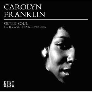 carolyn franklin: sister soul - best of the rca years 69-76