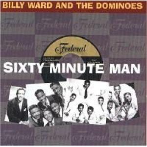 billy ward & the dominoes: Sixty Minute Man