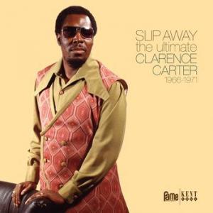 clarence carter: slip away the ultimate clarence carter 1966 1971 (record store day 2014 exclusive - limited)