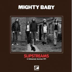 mighty baby: slipstreams - in rehearsal, summer 1971 (+7