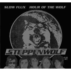 steppenwolf: slow flux c/w hour of the wolf
