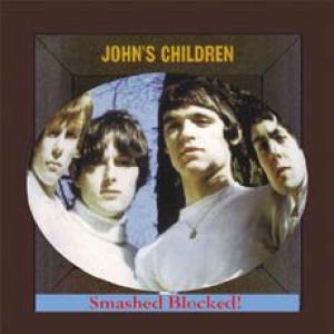 john's children: smashed blocked