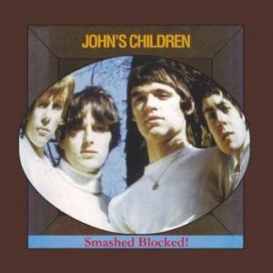 john's children: smashed blocked