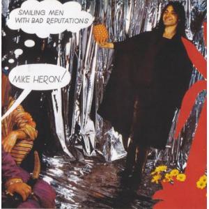 mike heron: smiling men with bad reputations