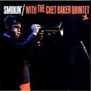 chet baker: smokin' with the chet baker quintet