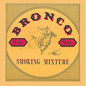 bronco: smoking mixture