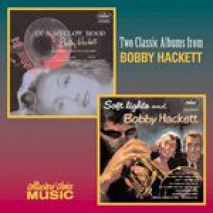 bobby hackett: soft lights/in a mellow mood