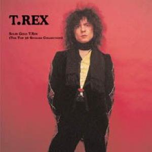 t. rex: solid gold t. rex (the top 30 singles collection)