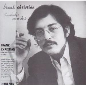 frank christian: somebody's got to do it