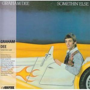 graham dee: somethin' else