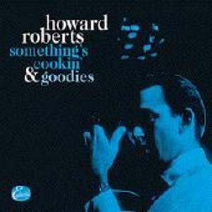 roberts, howard: something's cookin'  -goodies