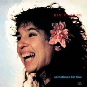kim parker: sometimes i'm blue