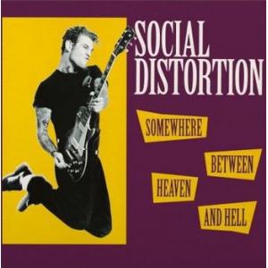 social distortion: somewhere between heaven and hell