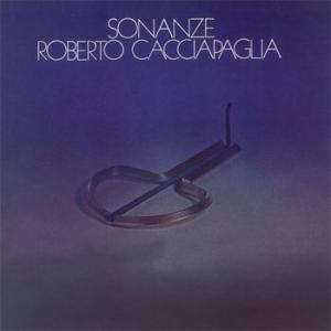 roberto cacciapaglia: sonanze