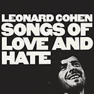 leonard cohen: songs of love and hate