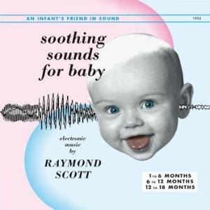 raymond scott: soothing sounds for baby, vol. 1-3