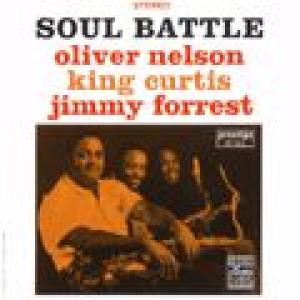oliver nelson/king curtis/jimmy forrest: soul battle