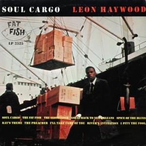 leon haywood: soul cargo