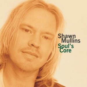 shawn mullins: soul's core
