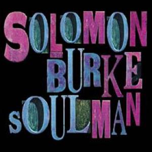 solomon burke: soulman