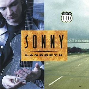 sonny landreth: south of i-10